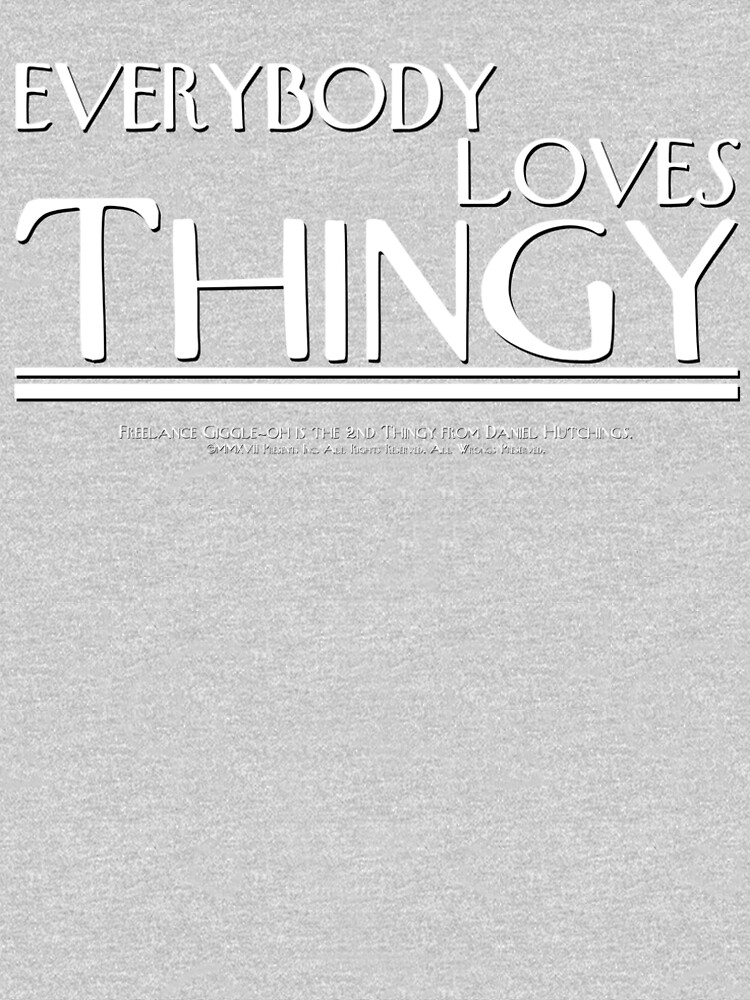 Thumbnail 6 of 6, Premium T-Shirt, "Everybody Loves Thingy" - Men's Shirt designed and sold by PresentsInc.