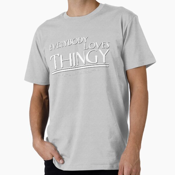 "Everybody Loves Thingy" - Men's Shirt Premium T-Shirt