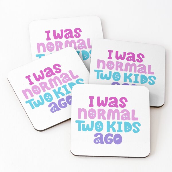Item preview, I Was Normal Two Kids Ago - Funny Mom Quote designed and sold by DecoVibe.
