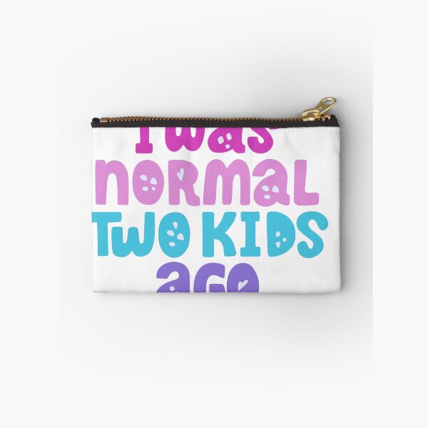 Item preview, I Was Normal Two Kids Ago - Funny Mom Quote designed and sold by DecoVibe.