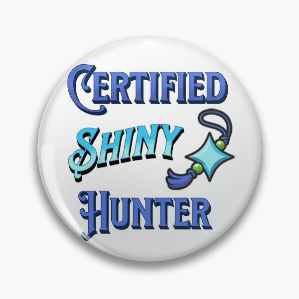 Item preview, Certified Shiny Hunter designed and sold by DudyDesigns.