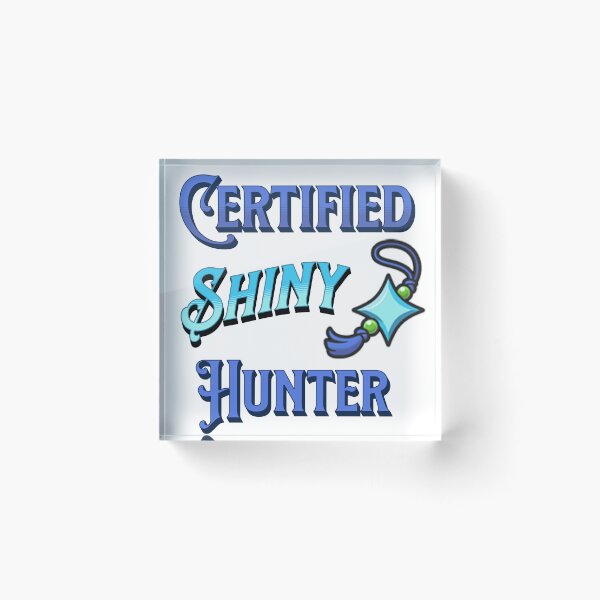 Item preview, Certified Shiny Hunter designed and sold by DudyDesigns.