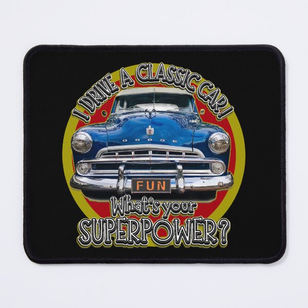 Item preview, I DRIVE A CLASSIC OLD CAR, whats your SuperPower? designed and sold by Michael van der Hoorn.