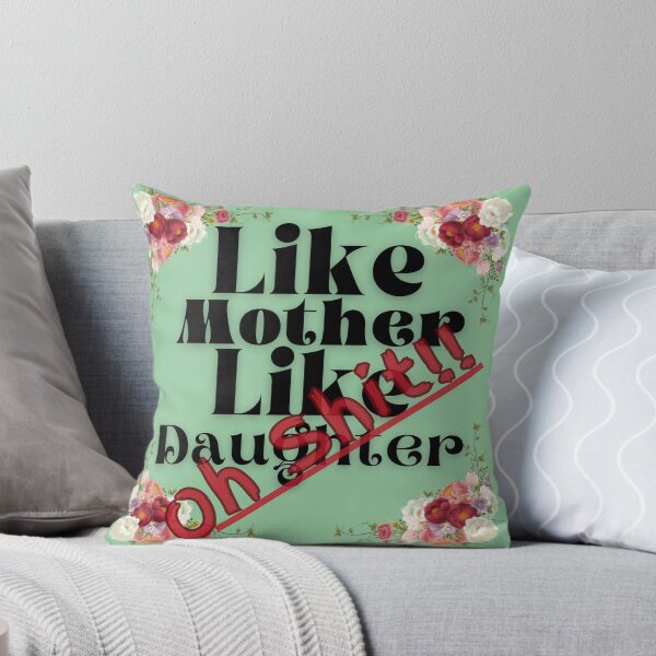 Item preview, Like Mother Like Daughter-Fun, Novelty Special gift For Mother Daughter Reationship designed and sold by Old Age Ain't For Sissies!.