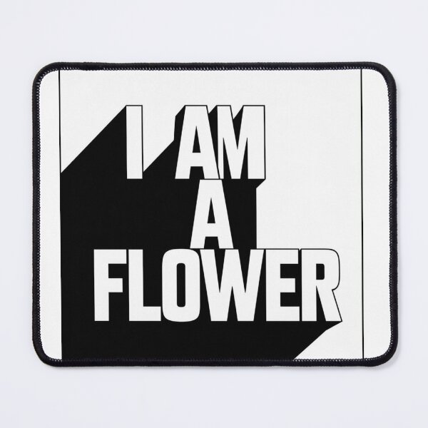 Item preview, I am a flower designed and sold by AnthonyThomas.