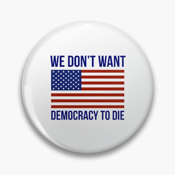 Item preview, We don’t want democracy to die designed and sold by Rachel the Artist .