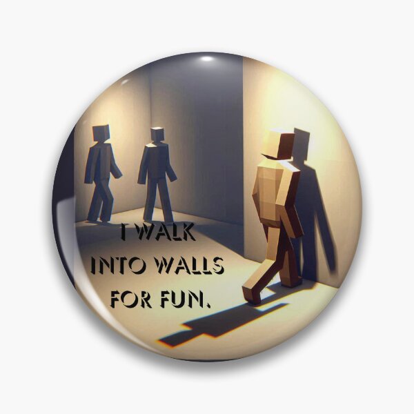 Item preview, NPC Vibes - I walk into Walls for Fun. designed and sold by nature. electrified..