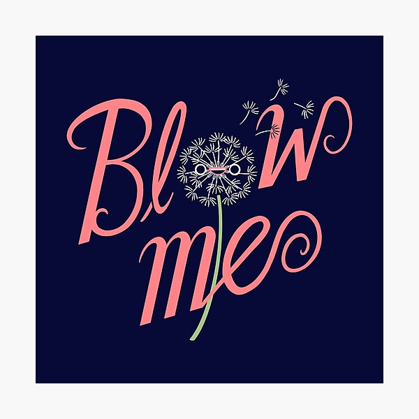Item preview, Blow Me designed and sold by ibyes.