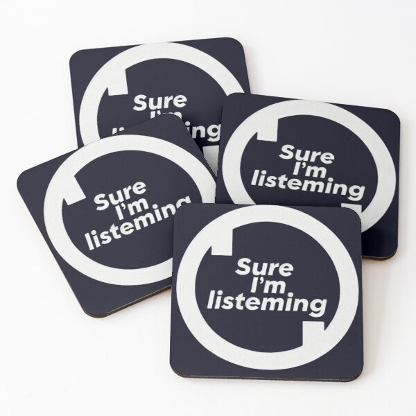 Item preview, Sure, I'm Listening designed and sold by  ViralVisionsCreating .