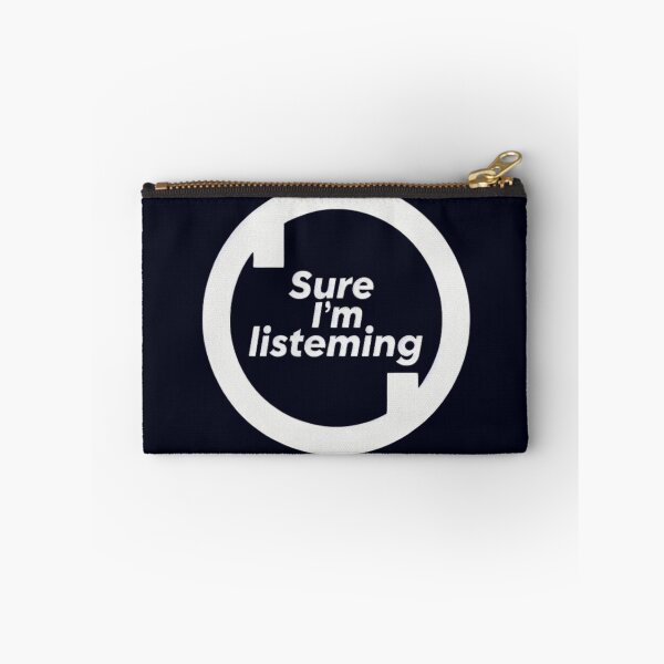 Item preview, Sure, I'm Listening designed and sold by  ViralVisionsCreating .