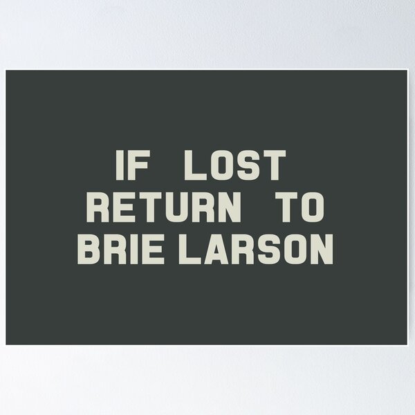 Item preview, If Lost Return to Brie Larson Tee designed and sold by deluluhaze.