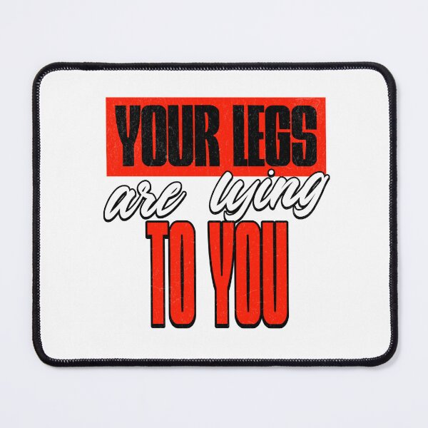 Item preview, Your legs are lying to you designed and sold by Tees16.