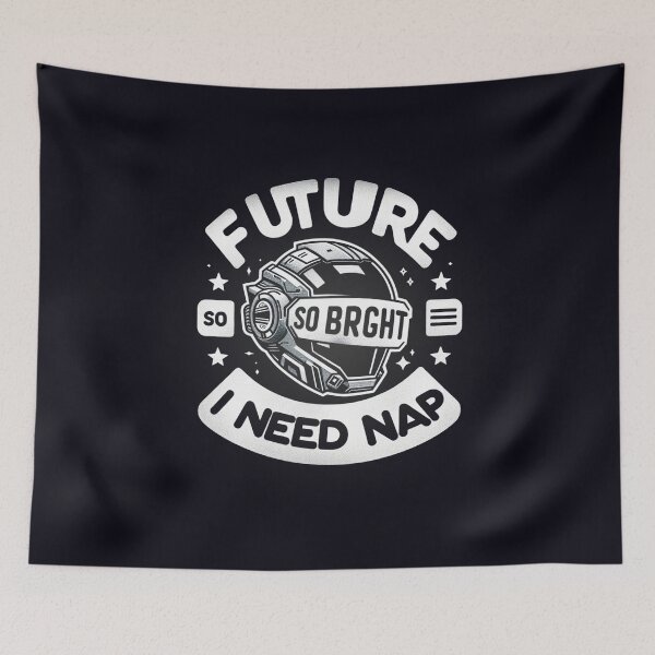 Item preview, Future So Bright, I Need a Nap designed and sold by  ViralVisionsCreating .