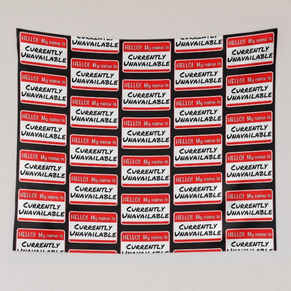 Item preview, HELLO!  My name is Currently Unavailable - funny warning signs designed and sold by DesignsFromTW-S.