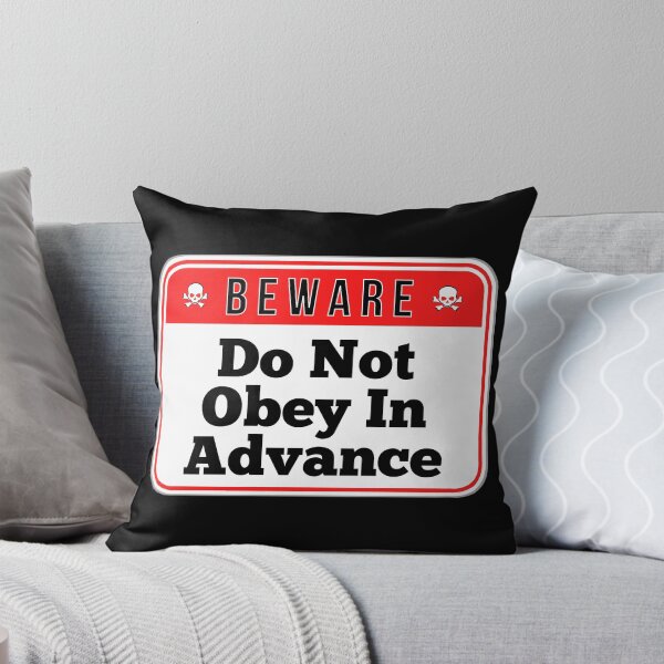 Item preview, BEWARE:  Do Not Obey In Advance - funny warning signs designed and sold by DesignsFromTW-S.