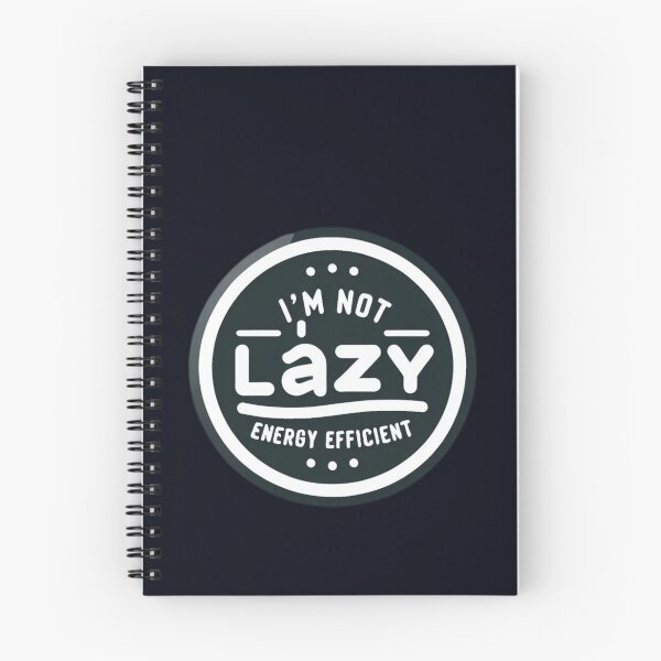 Item preview, I'm Not Lazy, I'm Energy Efficient designed and sold by  ViralVisionsCreating .