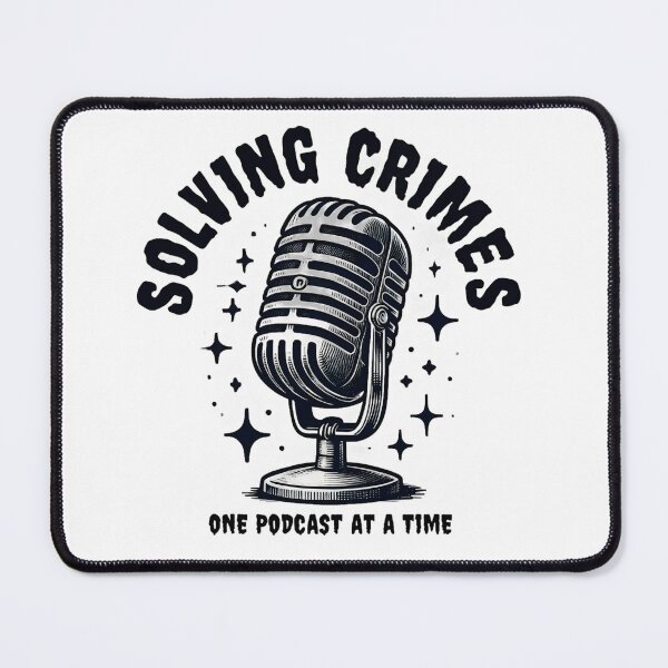 Item preview, True crime Solving crimes one podcast at a time designed and sold by BNDDesign.