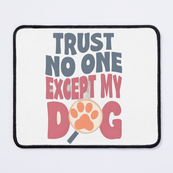 Item preview, True Crime Trust no one except my dog tshirt designed and sold by BNDDesign.