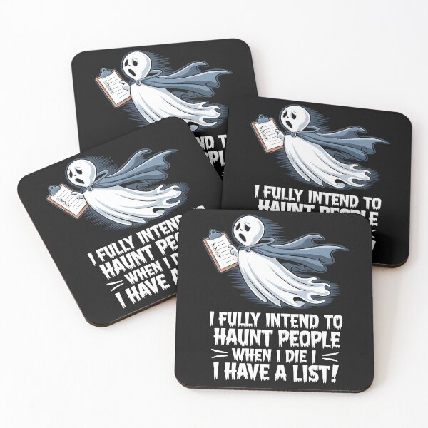 Item preview, I Fully Intend To Haunt People When I Die I Have a List in style spooky humor designed and sold by Pawel Oska.