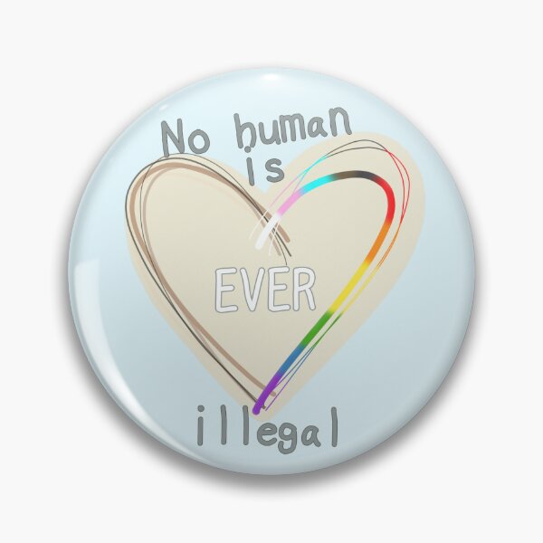 Item preview, No Human is Ever Illegal- Rainbow designed and sold by Buzzy-Bee123.