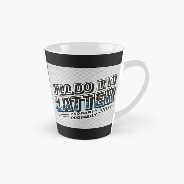 Item preview, I'll Do It Later – probably designed and sold by Marcinkowski-studio .