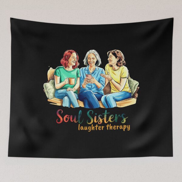 Item preview, Soul Sisters – Laughter Therapy   Friendship & Fun designed and sold by Ela-graphicwiz.