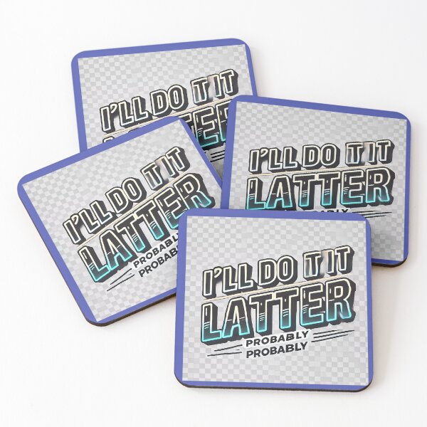 Item preview, I'll Do It Later – probably designed and sold by Marcinkowski-studio .