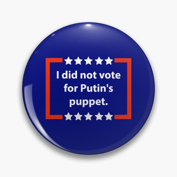 Item preview, I didn’t vote for Putin’s puppet  designed and sold by Rachel the Artist .