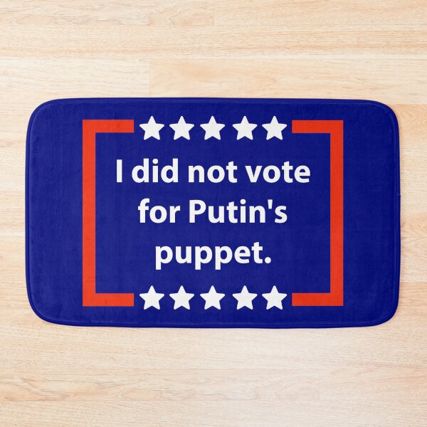 Item preview, I didn’t vote for Putin’s puppet  designed and sold by Rachel the Artist .