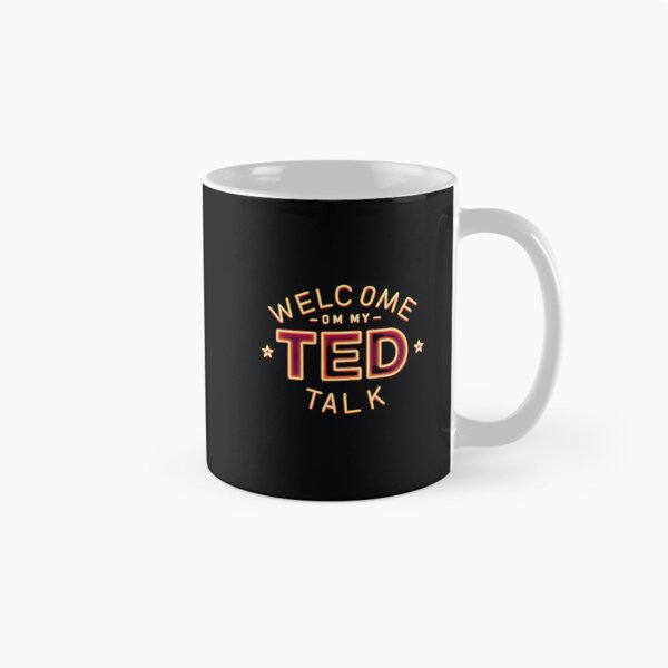 Item preview, Welcome to My TED Talk... Not designed and sold by  ViralVisionsCreating .