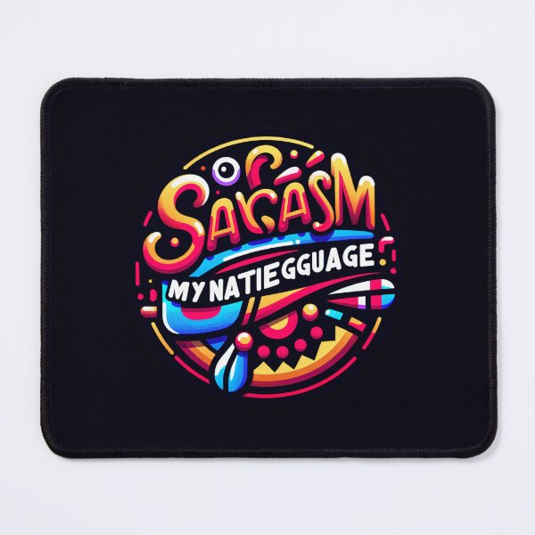 Item preview, Sarcasm: My Native Language designed and sold by ViralVisionsCreating .