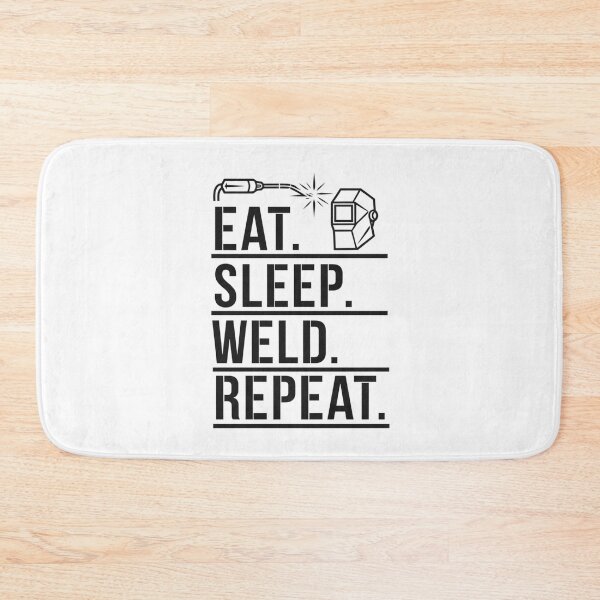 Item preview, Eat. Sleep. Weld. Repeat. designed and sold by MagicWander.