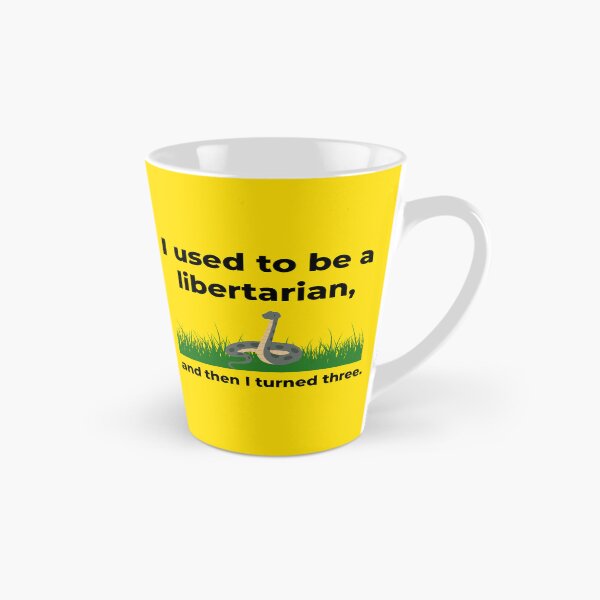 Item preview, I used to be a libertarian and then I turned three.  designed and sold by Rachel the Artist .