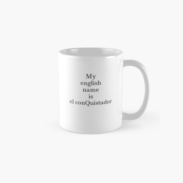 Vista previa del artículo con la obra «Mi nombre en inglés es el conQuistador», diseñado y vendido por 1stShotTri.
