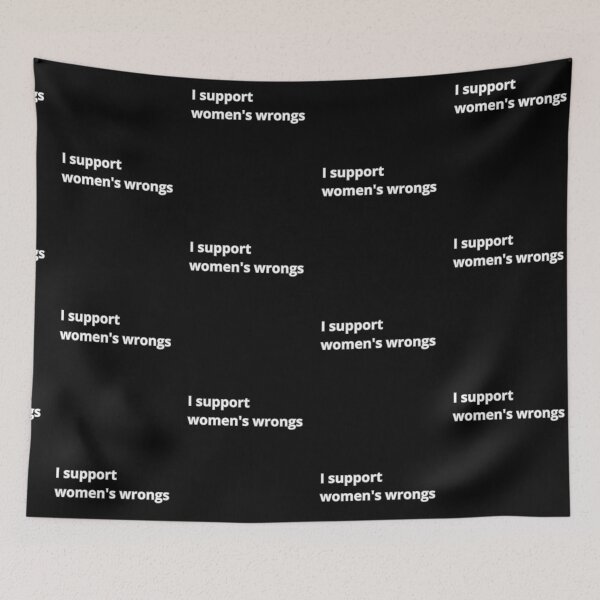 Item preview, I support women's wrongs designed and sold by Agu210.