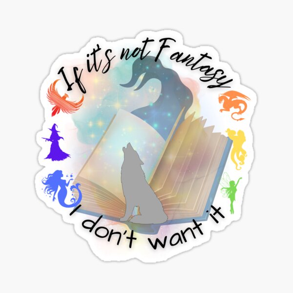 Item preview, If it's not Fantasy, I don't want it designed and sold by KnotStockNTreasure.