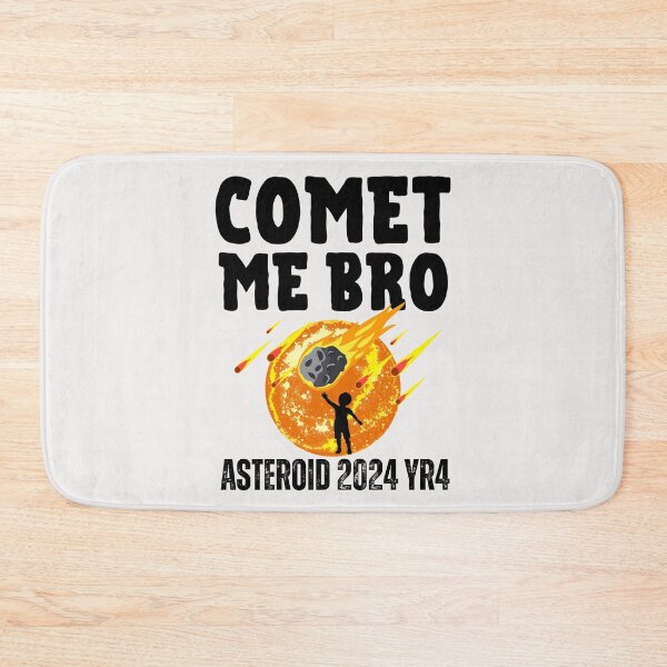 Item preview,  Comet me bro Asteroid 2024 YR4 coming home designed and sold by erozzz.