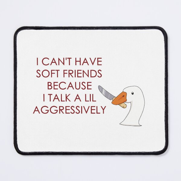 Item preview, I Can't Have Soft Friends Because I Talk A Lil Agressively A Duck With A Knife designed and sold by SillyDarkShop.