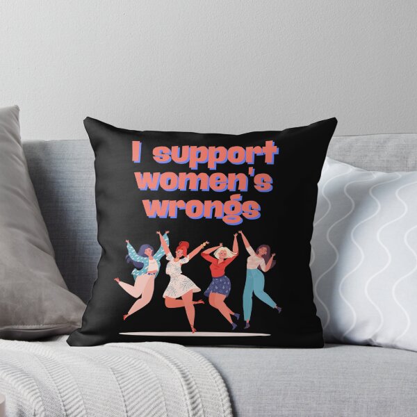 Item preview, I support women's wrongs designed and sold by Agu210.