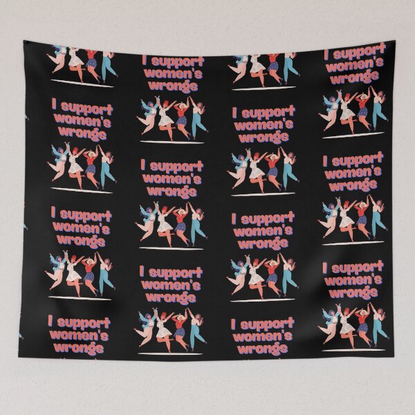 Item preview, I support women's wrongs designed and sold by Agu210.