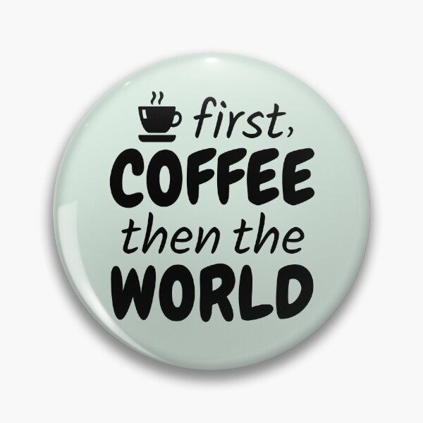 Item preview, First Coffee Then The World designed and sold by NosandEdgy.