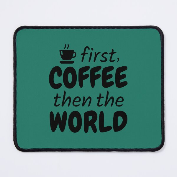 Item preview, First Coffee Then The World designed and sold by NosandEdgy.