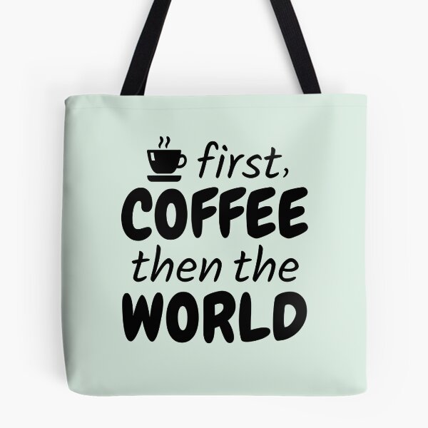 Item preview, First Coffee Then The World designed and sold by NosandEdgy.