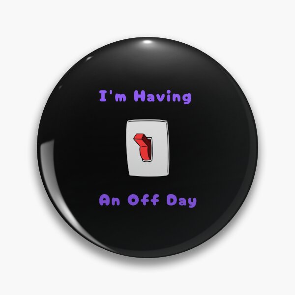 Item preview, I'm Having An Off Day, with Red Switch, Funny, Humorous, Puns designed and sold by AASparksDesigns.