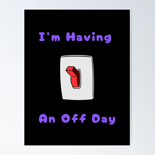Item preview, I'm Having An Off Day, with Red Switch, Funny, Humorous, Puns designed and sold by AASparksDesigns.
