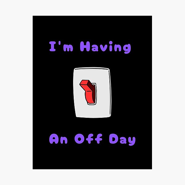 Item preview, I'm Having An Off Day, with Red Switch, Funny, Humorous, Puns designed and sold by AASparksDesigns.