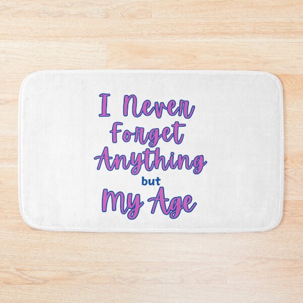Item preview, Birthay greeting for all special ages - I Never Forget Anything but My Age  designed and sold by DeeDeeDelights.