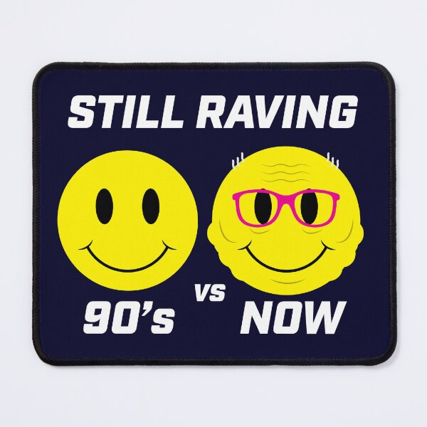 Item preview, Still Raving Since The Nineties! designed and sold by modernistdesign.