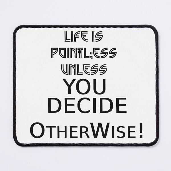 Item preview, Life is WHat YOU DEciDe IT is designed and sold by 1stShotTri.