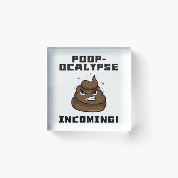 Item preview, Poop-ocalypse Incoming – Hilariously Angry Poop Emoji designed and sold by Fredster1966.